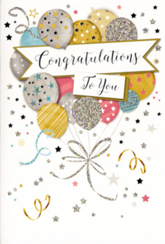 Here we see a refined congratulations card whose cover transforms simple balloons into a tastefully joyful artwork, much like a florist turning everyday stems into a celebration bouquet for someone in South Tottenham. The focal point is a generous bunch of balloons positioned at the centre of the card, each balloon drawn with soft edges and a gentle glow, overlapping just enough to suggest fullness without feeling crowded. Their colours are subdued yet festive: muted gold, brushed silver, pale champagne, sky blue and blush pink, with touches of soft grey echoing the muted tones of a cloudy afternoon over Downhills Park. The surfaces of the balloons are detailed with small, twinkling stars, fine lines and speckled patterns that recall delicate glitter, catching the eye without overwhelming the senses. From the bottom of the cluster, slender metallic ribbons flow downward in arcs of gold and silver, looping and intersecting gracefully, like the curling tails of gift wrap on a carefully prepared present. Across the middle of this scene floats a graceful banner, its ends slightly curled, carrying the message "Congratulations To You" in ornate, sweeping script. The lettering appears hand-crafted, as if someone took the time to choose just the right words and style for a proud moment-a graduation, a promotion, or personal achievement in the lively streets near South Tottenham station. All around, the background remains light and uncluttered, sprinkled with tiny stars, dots and scrolling lines in coordinating metallic tones, giving the feeling of confetti suspended in mid-air. The mood is one of elevated celebration, combining elegance with heartfelt joy, like setting a fresh vase of flowers and this card on a table and letting them quietly speak your admiration.